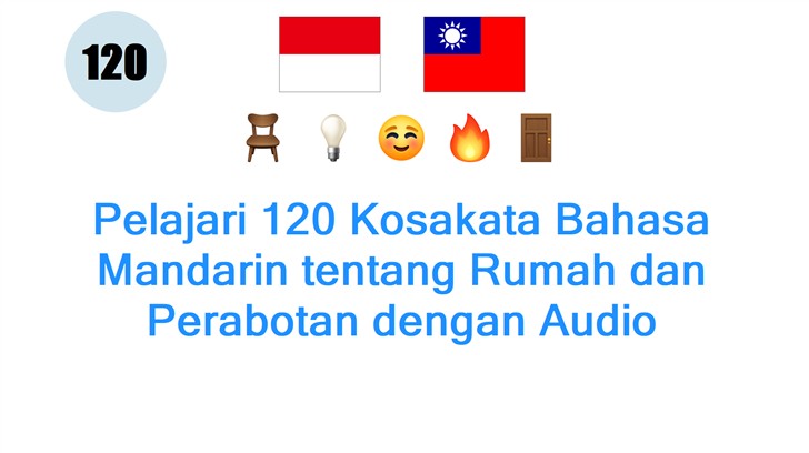 Pelajari 120 Kosakata Bahasa Mandarin tentang Rumah dan Perabotan dengan Audio
